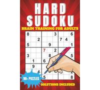 HARD SUDOKU CHALLENGE: 90 Difficult Puzzles • Brain Training for Adults • Solutions Included