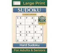 Hard Sudoku: Classic Edition with 100 Puzzles|Large Print for Adults & Seniors (Premium Quality Sudoku Books)