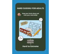 Hard Sudoku for Adults: Hard and Extremely Hard Sudoku Puzzles - Total 92 sudoku puzlzles to solve - Includes solutions | 6x9 inches, 150 pages | Great games for travel!