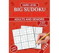 Hard Sudoku for Adults Large Print: 240 Huge XL Print Puzzle Book Including Solutions (XL Print Sudoku Puzzle Book)