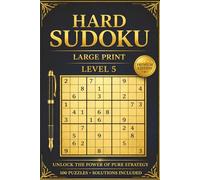 Hard Sudoku for Adults & Seniors | Large Print | Level 5: Unlock the Power of pure Strategy | 100 Challenging Puzzles with Solutions | Brain Training ... Memory • Logic | Easy-to-Read & Stress Relief