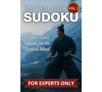 Hard Sudoku for Adults - Volume 2: Tactical Flow: 300 Expert Puzzles | A Challenging Puzzle Book from the Puzzle Warrior Series | Build Focus, Strategy, and Mental Precision