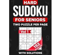 Hard Sudoku for Seniors: 192 Challenging Large Print Puzzles for Adults and Seniors | 2 Puzzles Per Page | Brain Boosting Logic Games for Sharp Minds. Vol 1