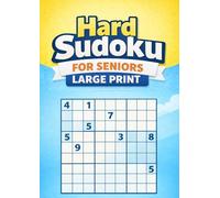 Hard Sudoku For Seniors Large Print: 100+ Challenging Puzzles | Big 9x9 Grids | Easy to Read | 8.27 x 11.69 inches | Brain Exercise Book for Adults ... Brain Games | Solutions Included