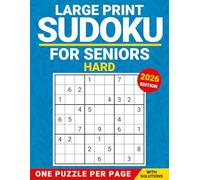 Hard Sudoku for Seniors: One Large-Print Puzzle per Page, with Solutions - 2026 Edition (Gentle Sudoku Series)