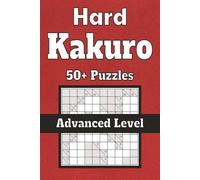 Hard Sudoku: Kakuro Puzzles for relaxation and focus| 6x9 inches, 110 pages| 50+ Puzzles| solutions included | Large print, clean format | includes instructions