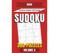 Hard Sudoku Large Print Puzzle Book Volume 3: 300 Hard Sudoku Puzzles for Adults with Large Print Grids and 75 Pages of Solutions