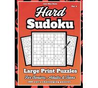 Hard Sudoku Large Print Puzzles: 100 Extra Challenging Puzzles for Seniors, Adults and Teens