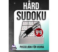 Hård Sudoku-pusselbok för vuxna: 200 utmanande pussel med stor stil för logikälskare: Stressfria hjärnspel, 9x9 rutnätsstorlek