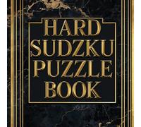 Hard Sudoku Puzzle Book: Brain-Boosting Logic Puzzles for Adults with Answer Keys