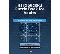 Hard Sudoku Puzzle Book for Adults: 300 Large Print Hard Puzzles with Solutions