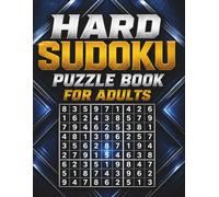 Hard Sudoku Puzzle Book for Adults: Large Print Challenging Brain Games for Advanced Players: 100 Medium to Hard Sudoku Puzzles to Test Logic, Focus and Problem-Solving Skills