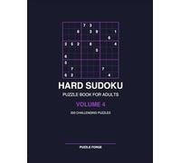 Hard Sudoku Puzzle Book for Adults - Volume 4: 200 Large Print Hard Puzzles with Full Solutions | One Puzzle Per Page | Brain Games for Adults and Seniors