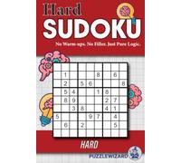 Hard Sudoku: Puzzle Book: Hard Sudoku Puzzles for the Mind That Wants a Challenge | Solve these Sudoku Cases | 6x9 inches, 110 pages | 50+ Pages | Solutions Incuded (PuzzleWizard Sudoku)