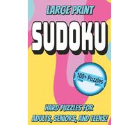 Hard Sudoku Puzzlebook: Easy to Read, Large Print HARD Sudoku -9x9 Grid - 6x9 inches, 100+ Puzzles, 200+ Pages...Great for Relaxation, Holidays, and More!