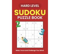 Hard Sudoku Puzzles: 100 Hard Sudoku Puzzles - Test, Stretch, and Master Your Mind | Perfect for Teens, Adults, and Puzzle Enthusiasts … Great Gifts for Travel, Holidays, and Free Times