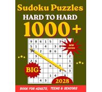 Hard Sudoku Puzzles for Adults: 1000 Mind-Bending Puzzles for Brilliant Teens, Adults & Seniors | Large Print 8.5 x 11 with Step-by-Step Solutions
