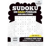 Hard Sudoku - Volume 4: 100 Hard Puzzles and Solutions for Adults | Large Print | One Puzzle Per Page | Classic 9×9 Grids