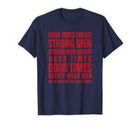 Hard Times Create Strong Men Fitness Motivation Hombres Mujeres Camiseta, Hombre, Azul Marino, S