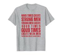 Hard Times Create Strong Men Fitness Motivation Hombres Mujeres Camiseta, Hombre, Gris Jaspeado, M