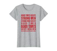 Hard Times Create Strong Men Fitness Motivation Hombres Mujeres Camiseta, Mujer, Gris Jaspeado, XS