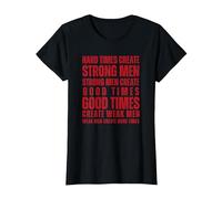 Hard Times Create Strong Men Fitness Motivation Hombres Mujeres Camiseta, Mujer, Negro, M