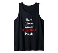 Hard Times Create Strong People Camiseta sin Mangas