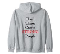 Hard Times Create Strong People Sudadera con Capucha