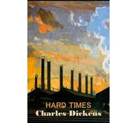 Hard Times: Special extended edition of the classic novel