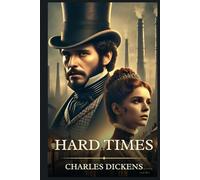 Hard Times: Timeless Edition Featuring Authentic Illustrations