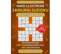 Hard to Extreme Samurai Sudoku Puzzles for Adults - One Puzzle Per Page: 240+ Expert-Level Samurai Puzzles with 1200+ Sudoku Grids | Spacious Layout Edition (The Samurai Way of the Grid Series)