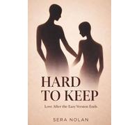 Hard to Keep: Love After the Easy Version Ends