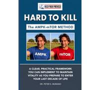 Hard to Kill: The AMPK -mTOR Method