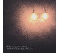 Hard to Love a Man by MAGNOLIA ELECTRIC CO (2005-10-11)