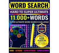 Hard to Super Ultimate Word Search Book for Adults | Hard - Extreme - Ultra Extreme - Super Ultimate: Super Ultimate Word Search Challenge with ... Teens | Full Page Puzzles with Full Solutions