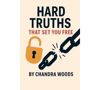 Hard Truths That Set You Free: A 12-Day Devotional Journey Toward Freedom In Christ