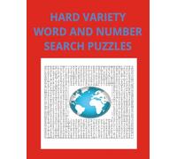 Hard Variety Word and Number Search Puzzles: 50 Large Puzzles including fun Variations (Word and Number Search Puzzles for Adults, Seniors and Teens)
