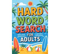 Hard Word Search for Adults: Engaging Immersive Puzzle Workbook for Grown-Ups with Warm Weather Theme and Unplugged Time