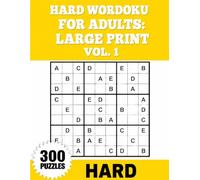 Hard Wordoku for Adults Large Print Vol. 1: Easy on the Eyes, Fun to Solve