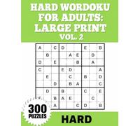 Hard Wordoku for Adults Large Print Vol. 2: Easy on the Eyes, Fun to Solve