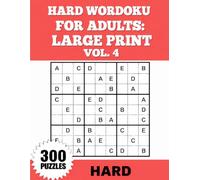 Hard Wordoku for Adults Large Print Vol. 4: Easy on the Eyes, Fun to Solve