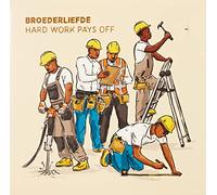 Broederliefde - Hard Work Pays Off 2 [Vinilo]