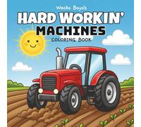 Hard Workin' Machines: 43 Bold and Easy Coloring Pages with Adorable Trucks, Cranes, Bulldozers, Firetrucks, Construction Vehicles, and more!