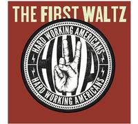 Hard Working Americans - The First Waltz