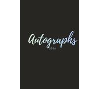 Hardback Autograph Book 2026: Notepad for Signatures & Photos of Famous Stars/Characters/Prince & Princesses. For Theme Park, Festivals, Football ... Books, For All Your Special Memories)