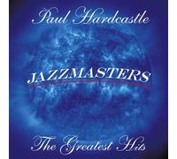 Hardcastle, Paul & Jazzmasters - Jazzmasters Greatest