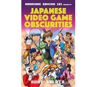 HARDCORE GAMING 101 PRESENTS JAPANESE VIDEO GAME OBSCURITIES