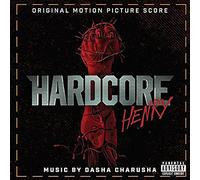 Dasha Charusha - Hardcore Henry (Original Soundtrack)
