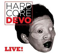 Hardcore Live! by Devo (2015-05-03)