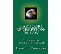 Hardcore Redemption-in-Law: Commercial Freedom & Release